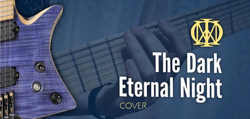 Dream Theater — The Dark Eternal Night (гитарный кавер)