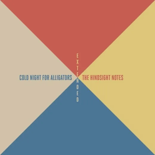 Cold Night for Alligators — The Hindsight Notes, cover Cold Night for Alligators — The Hindsight Notes, cover